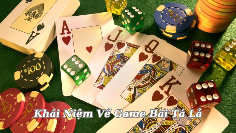 Game Bài Tá Lả - Trò Chơi Cá Cược Đầy Kịch Tính Và Chiến Thuật 7 khai-niem-ve-game-bai-ta-la