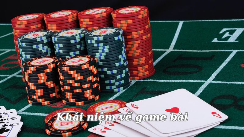 Trở Thành Cao Thủ Game Bài: Bí Quyết Và Kinh Nghiệm Đỉnh Cao 1 khai-niem-ve-game-bai